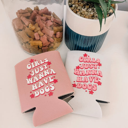 Girls Just Wanna Have Dogs Coozie